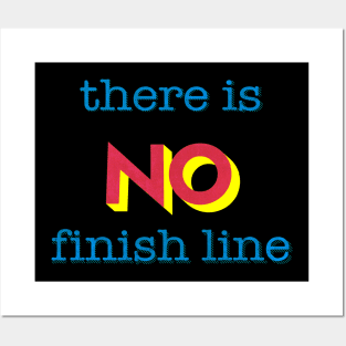 There Is No Finish Line Posters and Art